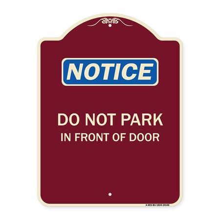 Signmission Do Not Park in Front of Door Heavy-Gauge Aluminum Architectural Sign, 24" x 18", BU-1824-24146 A-DES-BU-1824-24146